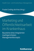 Cover: Marketing und &Ouml;ffentlichkeitsarbeit im Krankenhaus - Kohlhammer