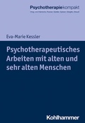 Cover: Psychotherapeutisches Arbeiten mit alten und sehr alten Menschen - Kohlhammer