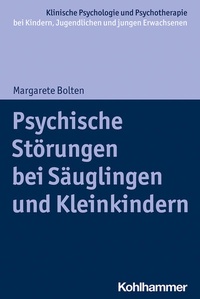 Abbildung von: Psychische Störungen bei Säuglingen und Kleinkindern - Kohlhammer