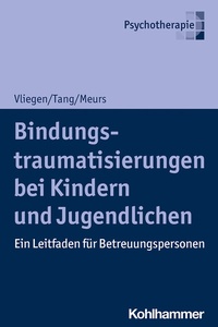 Abbildung von: Bindungstraumatisierungen bei Kindern und Jugendlichen - Kohlhammer