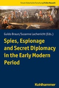 Cover: Spies, Espionage and Secret Diplomacy in the Early Modern Period - Kohlhammer