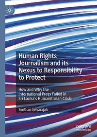 Enlarge image Cover: Human Rights Journalism and its Nexus to Responsibility to Protect - Palgrave Macmillan