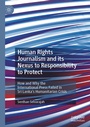 Cover: Human Rights Journalism and its Nexus to Responsibility to Protect - Palgrave Macmillan