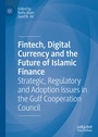 Cover: Fintech, Digital Currency and the Future of Islamic Finance - Palgrave Macmillan