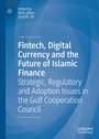 Cover: Fintech, Digital Currency and the Future of Islamic Finance - Palgrave Macmillan