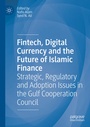 Cover: Fintech, Digital Currency and the Future of Islamic Finance - Palgrave Macmillan