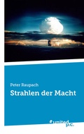 Cover: Strahlen der Macht - united p.c.