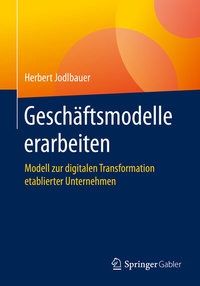 Abbildung von: Geschäftsmodelle erarbeiten - Springer Gabler