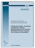 Cover: CONPrint3D-Ultralight - Herstellung monolithischer, tragender Wandkonstruktionen mit sehr hoher W&auml;rmed&auml;mmung durch schalungsfreie Formung von Schaumbeton - Fraunhofer IRB Verlag