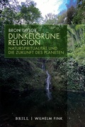 Cover: Dunkelgr&uuml;ne Religion - Brill Deutschland