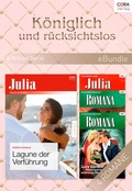 Cover: K&ouml;niglich und r&uuml;cksichtslos (4-teilige Serie) - CORA Verlag