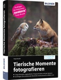 Abbildung von: Tierische Momente fotografieren - BILDNER Verlag