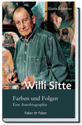 Cover: Willi Sitte. Farben und Folgen. - Faber & Faber