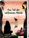 Cover: Funkelsee - Das Tal der verlorenen Pferde (Band 5) - S&uuml;dpol Verlag GmbH