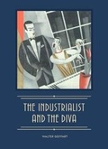 Cover: The Industrialist and the Diva - Yale University Press
