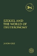 Cover: Ezekiel and the World of Deuteronomy - T.& T.Clark Ltd