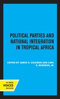 Cover: Political Parties and National Integration in Tropical Africa - University of California Press