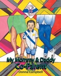 Cover: My Mommy and Daddy Co-Parent - Co-Parenting Series
