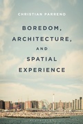 Cover: Boredom, Architecture, and Spatial Experience - Bloomsbury Visual Arts