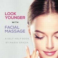 Abbildung von: Look Younger with Facial Massage - Maria Grazia