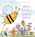 Cover: Where Should I Keep My Honey? - FriesenPress