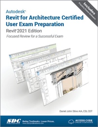 Abbildung von: Autodesk Revit for Architecture Certified User Exam Preparation - SDC Publications