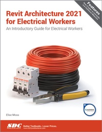 Abbildung von: Revit Architecture 2021 for Electrical Workers - SDC Publications