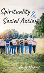 Cover: Spirituality & Social Action - Wipf & Stock Publishers