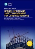 Cover: A Study Book For The NEBOSH Health and Safety Management For Construction (UK) 2020 - RMS Publishing