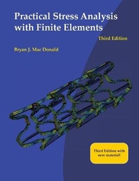 Abbildung von: Practical Stress Analysis with Finite Elements (3rd Edition) - Machdohnil Limited