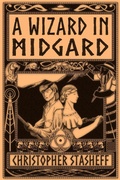 Cover: A Wizard in Midgard (Chronicles of the Rogue Wizard, #6) - Stasheff Literary Enterprises