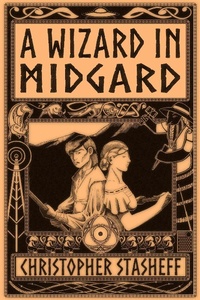 Enlarge image Cover: A Wizard in Midgard (Chronicles of the Rogue Wizard, #6) - Stasheff Literary Enterprises