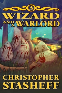 Enlarge image Cover: A Wizard and a Warlord (Chronicles of the Rogue Wizard, #7) - Stasheff Literary Enterprises