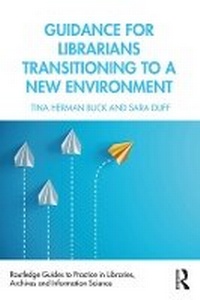 Abbildung von: Guidance for Librarians Transitioning to a New Environment - Routledge
