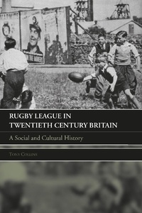 Abbildung von: Rugby League in Twentieth Century Britain - Routledge