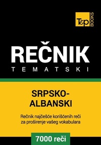 Abbildung von: Srpsko-Albanski tematski recnik - 7000 korisnih reci - T&p Books