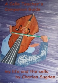 Abbildung von: A Cello Teacher's Companion Guide - Rev Charles Sugden