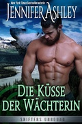 Cover: Die K&uuml;sse der W&auml;chterin (Shifters Unbound: Deutsche Ausgabe, #9) - Shifters Unbound: Deutsche Ausgabe