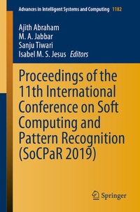 Enlarge image Cover: Proceedings of the 11th International Conference on Soft Computing and Pattern Recognition (SoCPaR 2019) - Springer