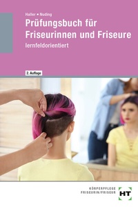 Abbildung von: Prüfungsbuch für Friseurinnen und Friseure - Verlag Handwerk und Technik