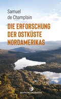 Cover: Die Erforschung der Ostk&uuml;ste Nordamerikas - Edition Erdmann