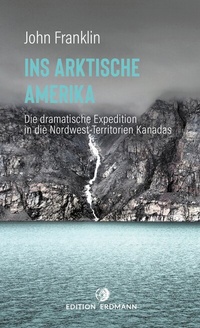 Abbildung von: Ins Arktische Amerika - edition erdmann ein Imprint von Verlagshaus Römerweg