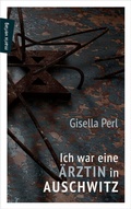 Cover: Ich war eine &Auml;rztin in Auschwitz - Marix Verlag