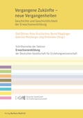 Cover: Vergangene Zuku&uml;nfte - neue Vergangenheiten - Verlag Barbara Budrich