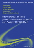 Cover: Elternschaft und Familie jenseits von Heteronormativit&auml;t und Zweigeschlechtlichkeit - Verlag Barbara Budrich