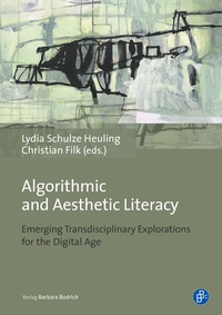 Enlarge image Cover: Algorithmic and Aesthetic Literacy - Verlag Barbara Budrich
