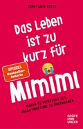 Cover: Das Leben ist zu kurz f&uuml;r Mimimi - Gr&auml;fe und Unzer Autorenverlag