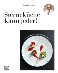 Abbildung von: Sterneküche kann jeder! - Gräfe und Unzer