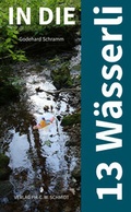 Cover: In die 13 W&auml;sserli - Schmidt, Philipp