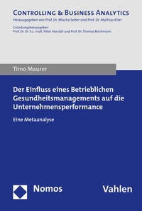 Abbildung von: Der Einfluss eines Betrieblichen Gesundheitsmanagements auf die Unternehmensperformance - Nomos